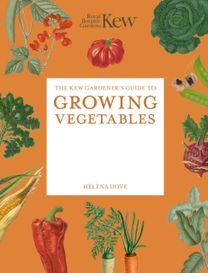 Kew Gardener's Guide to Growing Vegetables