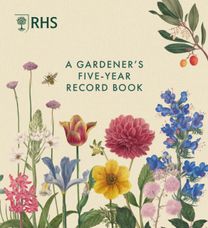 RHS A Gardener's Five Year Record Book RHS A Gardener's Five Year Record Book