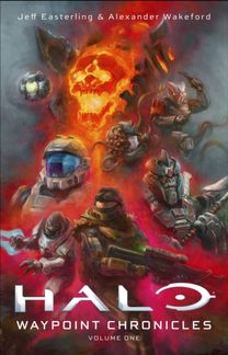 Halo: Waypoint Chronicles: Volume One