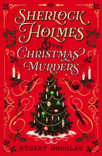Sherlock Holmes and the Christmas Murders Sherlock Holmes and the Christmas Murders