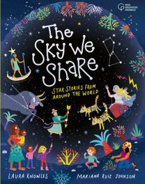 The Sky We Share - Star Stories From Around the World