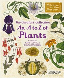 Curator's Collection: An A to Z of Plants