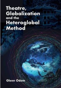 Theatre, Globalization and the Heteroglobal Method
