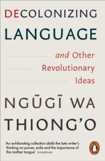 Decolonizing Language and Other Revolutionary Ideas