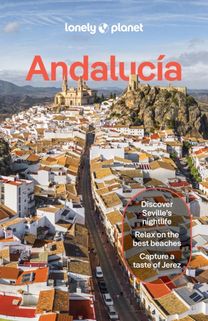 Lonely Planet Andalucia Lonely Planet Andalucia