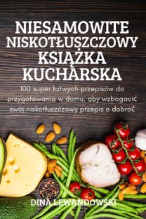 Niesamowite Niskotluszczowy KsiĄŻka Kucharska