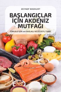Baslangiclar Icin Akdeniz Mutfagi