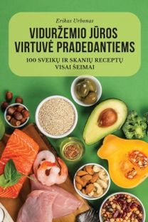 Vidurzemio Juros Virtuve Pradedantiems