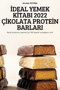 Ideal Yemek Kitabi 2022 Cikolata Protein Barlari