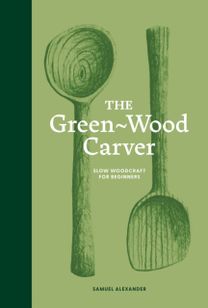 Green Wood Carver Green Wood Carver
