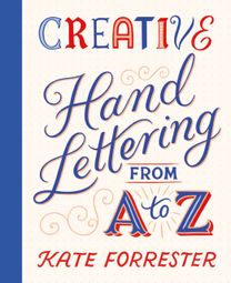 Creative Hand Lettering From A to Z Creative Hand Lettering From A to Z