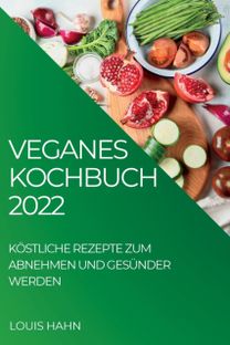 Veganes Kochbuch 2022