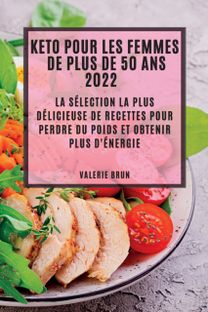 Keto Pour Les Femmes De Plus De 50 Ans 2022