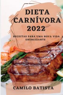 Dieta Carnivora 2022