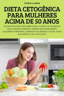 Dieta Cetogenica Para Mulheres Acima De 50 Anos
