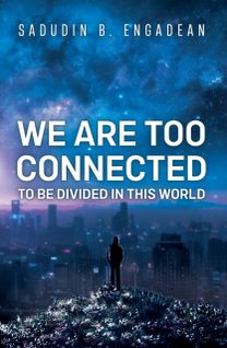 We are Too Connected to be Divided in this World