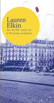 No. 91/92: Notes on a Parisian Commute No. 91/92: Notes on a Parisian Commute