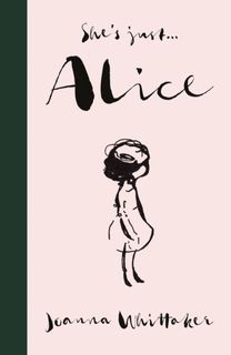 Shes Just Alice