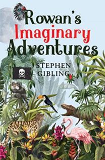 Rowan's Imaginary Adventures