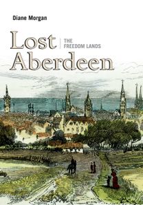 Lost Aberdeen: The Freedom Lands