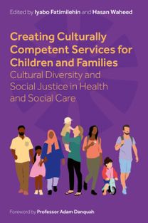 Cultural Diversity, Cultural Competence and Social Justice in Working with Children and Families