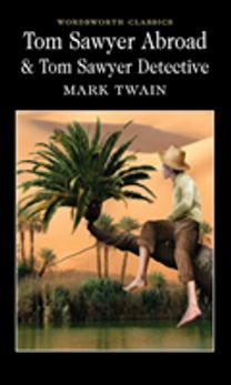 Tom Sawyer Abroad & Tom Sawyer, Detective