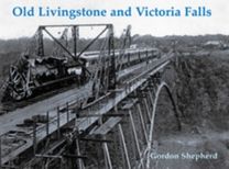 Old Livingstone and Victoria Falls