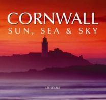 Cornwall - Sun, Sea and Sky Cornwall - Sun, Sea and Sky