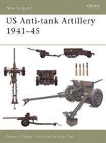 Us Anti-Tank Artillery 1941-45 Us Anti-Tank Artillery 1941-45