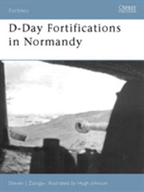 D-Day Fortifications in Normandy D-Day Fortifications in Normandy