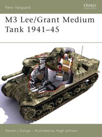 M3 Lee/Grant Medium Tank 1941–45 M3 Lee/Grant Medium Tank 1941–45