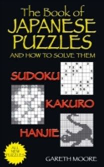 The Book of Japanese Puzzles, and how to Solve Them
