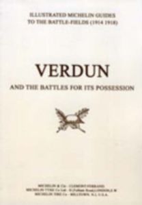 Bygone Pilgrimage - Verdun and the Battles for Its Possession Bygone Pilgrimage - Verdun and the Battles for Its Possession