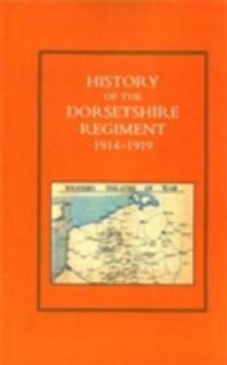 History of the Dorsetshire Regiment 1914-1919