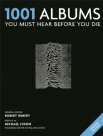 1001: Albums You must Hear Before You Die