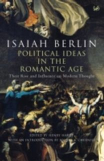 Political Ideas in the Romantic Age Political Ideas in the Romantic Age