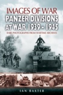 Panzer-Divisions at War 1939-1945 (Images of War Series)