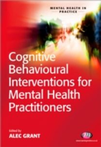 Cognitive Behavioural Interventions for Mental Health Practitioners
