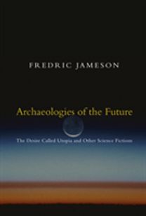 Archaeologies of the Future Archaeologies of the Future