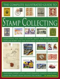 Complete Illustrated Guide to Stamp Collecting