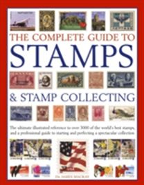 The Complete Guide to Stamps & Stamp Collecting