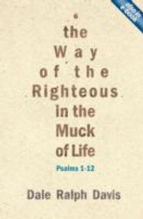 The Way of the Righteous in the Muck of Life
