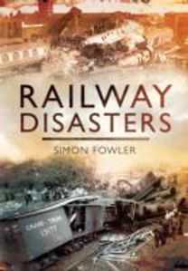 Images of Transport: Railway Disasters