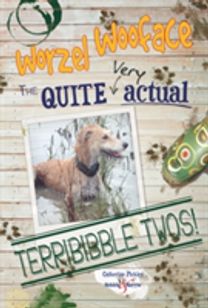 Worzel Wooface – the Quite Very Actual Terribibble Twos