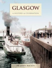 Glasgow - a History and Celebration