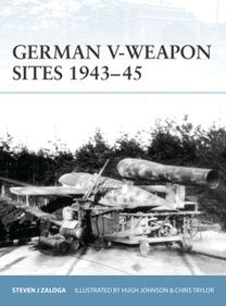 German V-Weapon Sites 1943–45 German V-Weapon Sites 1943–45