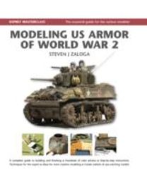 Modeling Us Armor of World War 2 Modeling Us Armor of World War 2