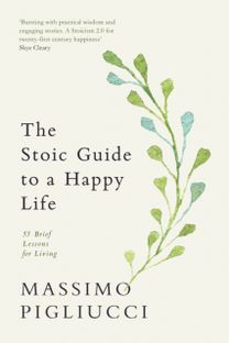 Stoic Guide to a Happy Life