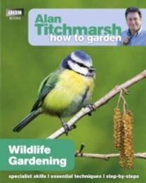 Alan Titchmarsh how to Garden: Wildlife Gardening