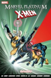 Marvel Platinum: the Definitive X-Men Reloaded